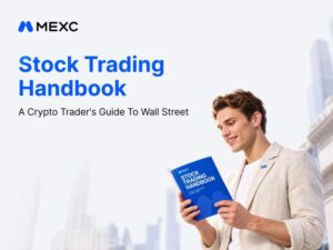 MEXC Expands Opportunity Compass with Stock Trading Handbook to Help Crypto Users Build Investment Knowledge